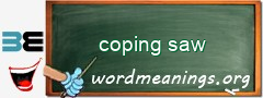 WordMeaning blackboard for coping saw